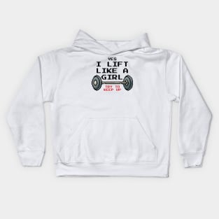 I Lift Like A Girl // try to keep up Kids Hoodie